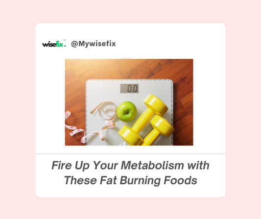 Fire Up Your Metabolism with These Fat Burning Foods