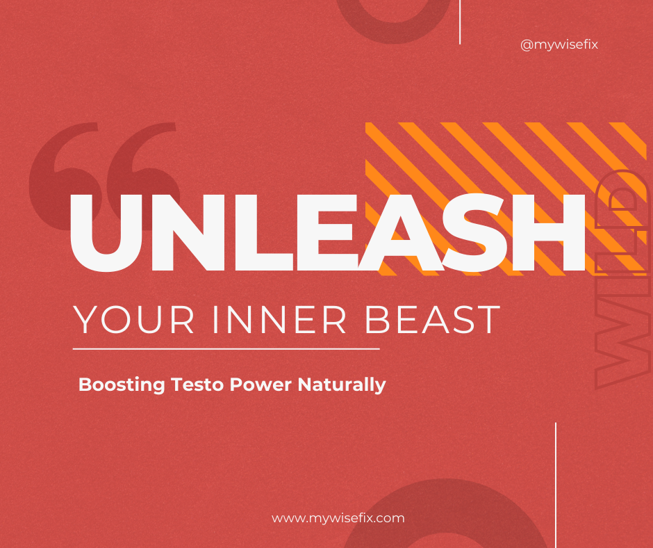 Unleash Your Inner Beast: Boosting Testo Power Naturally